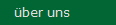 �ber uns